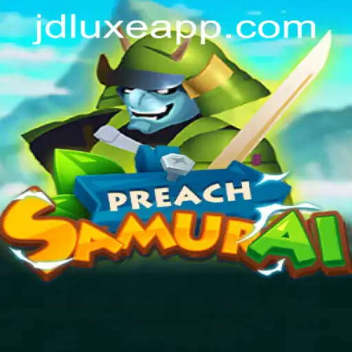 Explore the World of 'PreachSamurai' and the Role of JD LUXE Casino