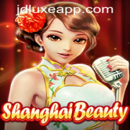 ShanghaiBeauty: A New Sensation in JD LUXE Casino