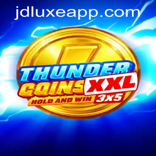 Explore the Electrifying World of ThunderCoinsXxl in JD LUXE Casino